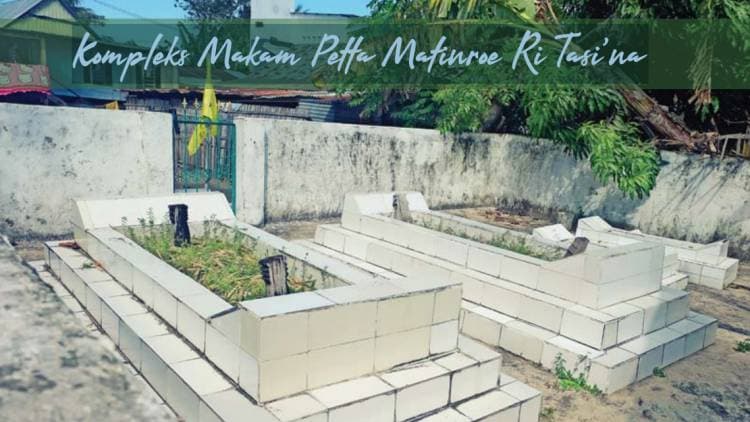 Kompleks Makam Petta Matinroe Ri Tasi’na