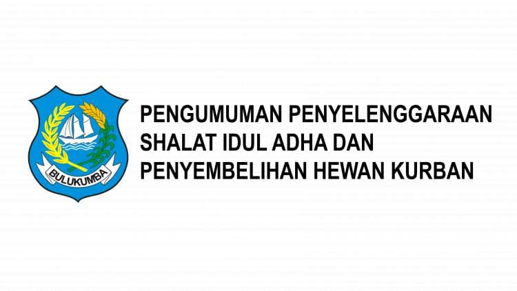 PENGUMUMAN PENYELENGGARAAN SHALAT IDUL ADHA DAN PENYEMBELIHAN HEWAN KURBAN TAHUN 1442 H / 2021 M MENUJU MASYARAKAT PRODUKTIF DAN AMAN COVID 19