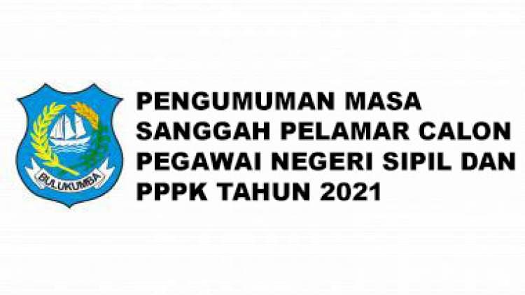 PENGUMUMAN MASA SANGGAH PELAMAR CALON PEGAWAI NEGERI SIPIL DAN PEGAWAI PEMERINTAH DENGAN PERJANJIAN KERJA TENAGA FUNGSIONAL KESEHATAN PEMERINTAH KABUPATEN BULUKUMBA FORMASI TAHUN 2021